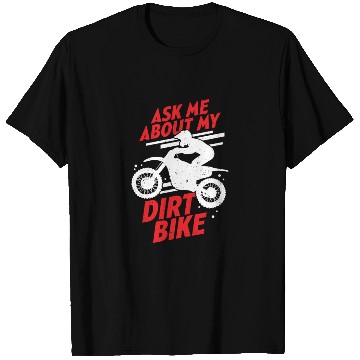 Discover Ask Me About My Dirt Bike T Shirts