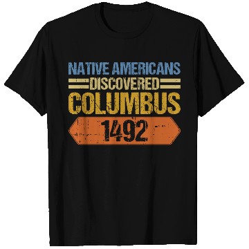Discover Anti Columbus Day T Shirts