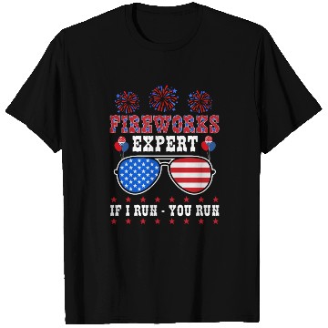 Discover Fireworks Expert If I Run You Run Independence Day T Shirts