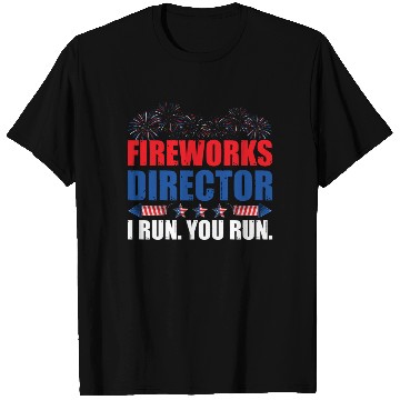 Discover Fireworks Director I Run You Run America Flag T Shirts