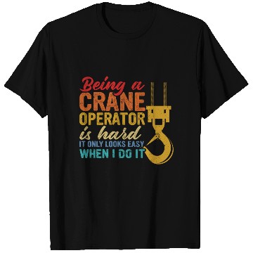 Discover Crane Operator Driver Accessories T Shirts