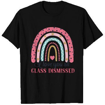 Discover I Love You All Class Dismissed Last Day Of School T Shirts