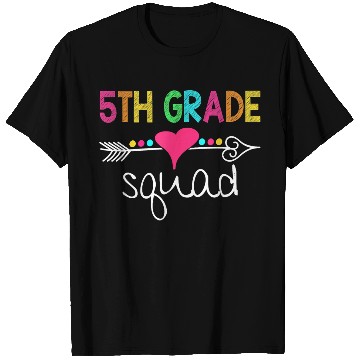Discover 5th Grade Squad Fifth Teacher Student Team Back To T Shirts