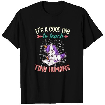 Discover Good Day To Teach Tiny Humans Elementary Teacher T Shirts