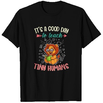 Discover Good Day To Teach Tiny Humans Elementary Teacher T Shirts