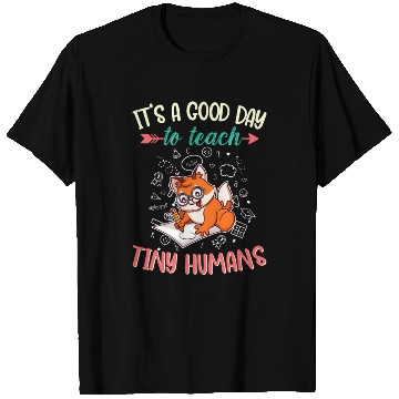 Discover Good Day To Teach Tiny Humans Elementary Teacher T Shirts
