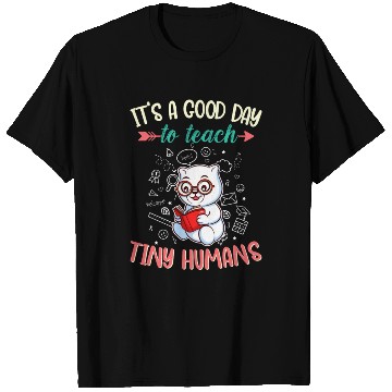 Discover Good Day To Teach Tiny Humans Elementary Teacher T Shirts
