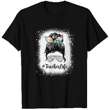 Discover Messy Bun bleached x Teacher Life T Shirts