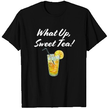 Discover What up, Sweet Tea! White T Shirts