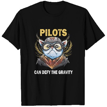 Discover Pilots can defy the gravity airplane aviation T Shirts