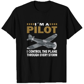 Discover Pilot control through every storm airplane flying T Shirts