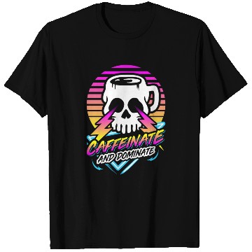 Discover Caffeinate And Dominate (Skull Mug) Retro Neon T Shirts