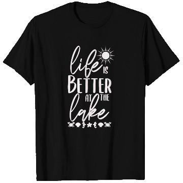 Discover Life Is BetterAt The Lake - Lake Life T Shirts