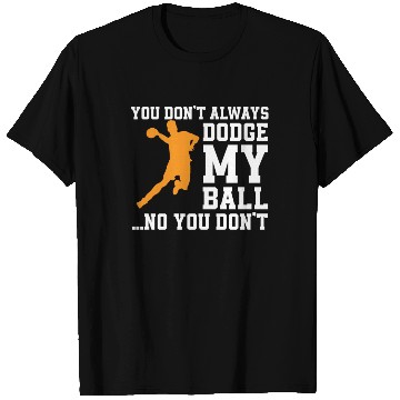 Discover Dodgeball Player T Shirts