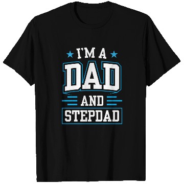 Discover I'm A Dad And Stepdad Stepfather Step Dad Sayings T Shirts