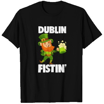 Discover Dublin Fistin St. Patrick's Day Drinking T Shirts