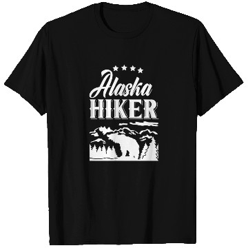 Discover Alaska Hiker Hike Hiking Nature T Shirts