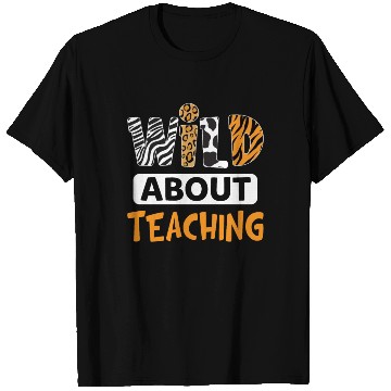 Discover Wild About Teaching Funny Teacher Lady T Shirts