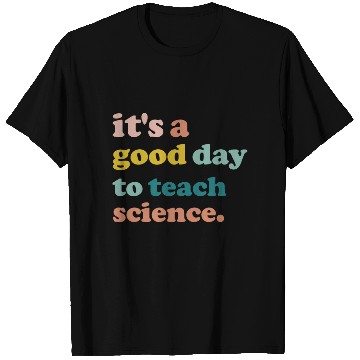 Discover It Is A Good Day To Teach Science Teacher Biology T Shirts