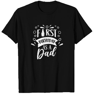 Discover First Birthday As A Dad Father Daddy Party T Shirts