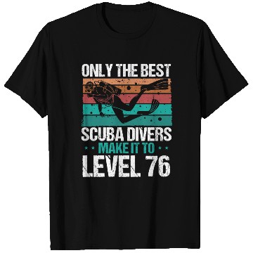 Discover 76 Scuba Diving Level 76 Year Diver Snorkeling T Shirts