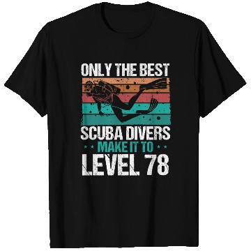 Discover 78 Scuba Diving Level 78 Year Diver Snorkeling T Shirts