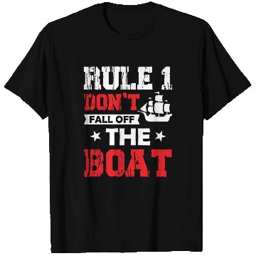 Discover Rule 1 Don't Fall Off The Boat - Sailor Captain T Shirts