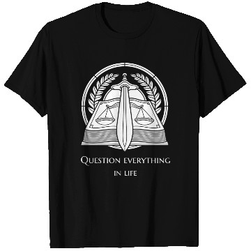 Discover Question Everything In Life Justice Sword T Shirts