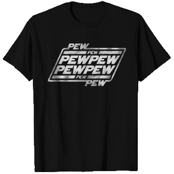 Discover Pew Pew Pew T Shirts