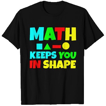 Discover Math Keeps You In Shape 2 T Shirts