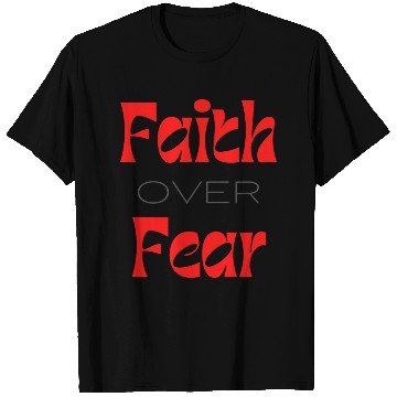 Discover Faith over Fear Typography T Shirts