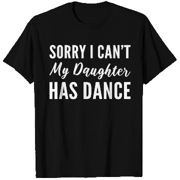 Discover Daughter has Dance Supportive Mother Gift T Shirts