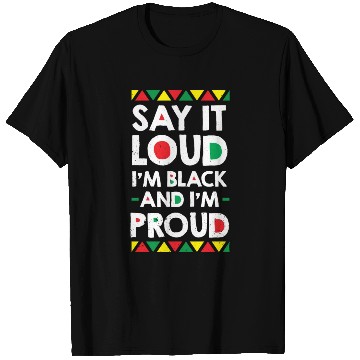 Discover Say It Loud I'm Black And I'm Proud African T Shirts