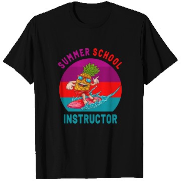 Discover Summer School Instructor The Surfing Pineapple T Shirts