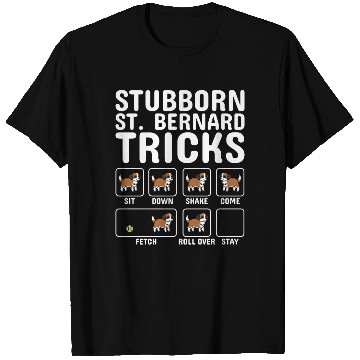 Discover Stubborn Saint Bernard Tricks T Shirts