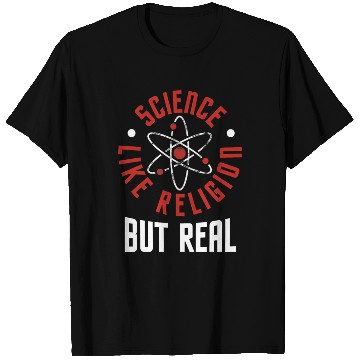 Discover Science Like Religion But Real Atheism Humanist T Shirts