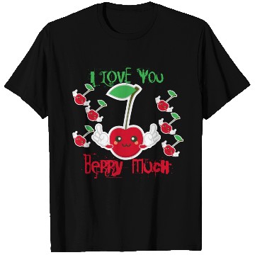 Discover i love you berry much T Shirts