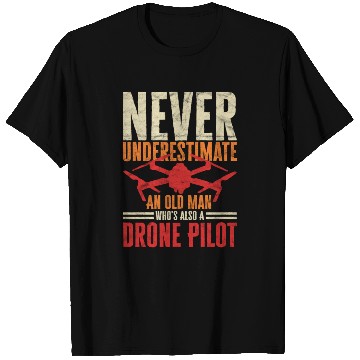 Discover Drone Pilot Never Underestimate An Old Man Quadro T Shirts