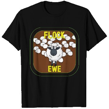 Discover Flock Ewe Sarcastic Snarky Sassy Cute Sheep Animal T Shirts