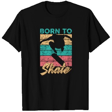 Discover Born To Skate Funny Skateboard c T Shirts