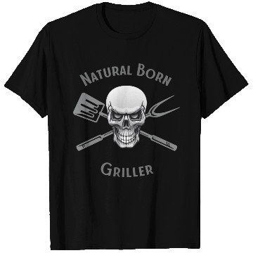 Discover Natural Born Griller T Shirts