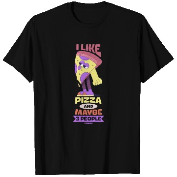 Discover I Like Pizza And Maybe 3 People T Shirts