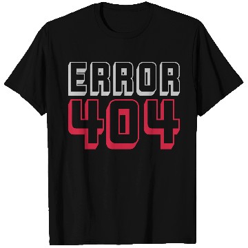 Discover Error 404 computer connection T Shirts