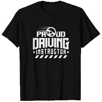 Discover Proud Driving Instructor Teacher Drive Sayings T Shirts