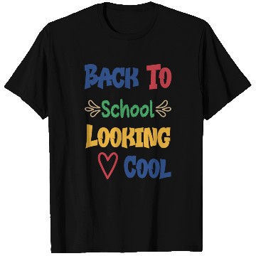 Discover Back To School Looking Cool T Shirts