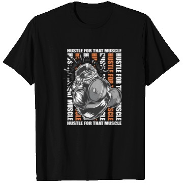 Discover Motivational Gym Quote: HUSTLE FOR THAT MUSCLE T Shirts