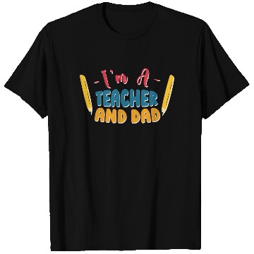 Discover I'm A Teacher And Dad Homeschooling Homeschool T Shirts