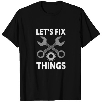 Discover Car Mechanic Tools Let's Fix Things Car Mechanic T Shirts