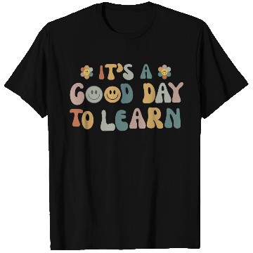 Discover Inspirational Teacher It's a Good Day to Learn T Shirts