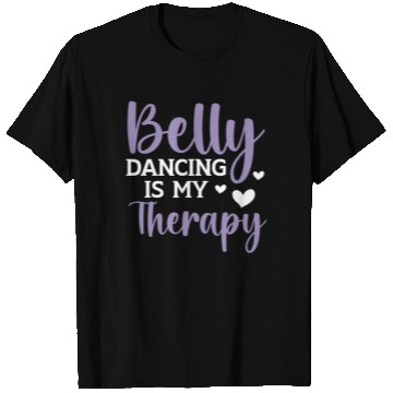 Discover Belly Dancing Is My Therapy Shimmy Belly Dancer T Shirts